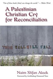 book A Palestinian Christian Cry for Reconciliation