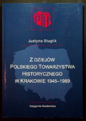 book Z dziejów Polskiego Towarzystwa Historycznego w Krakowie 1945-1989