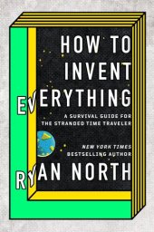 book How to Invent Everything