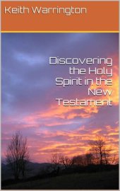 book Discovering the Holy Spirit in the New Testament