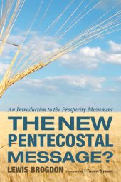 book The New Pentecostal Message?: An Introduction to the Prosperity Movement