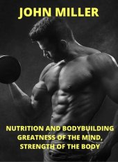 book Nutrition And Bodybuilding Greatness Of The Mind, Strength Of The Body