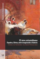 book El otro colonialismo: España y África, entre imaginación e historia