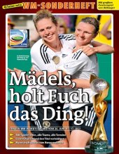 book Mädels holt euch das Ding! Frauen-WM in Deutschland vom 26. Juni bis 17. Juli [2011]