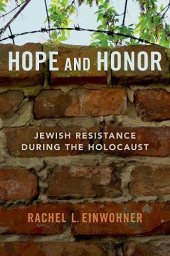 book Hope and Honor: Jewish Resistance during the Holocaust