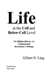 book Life at the Cell and Below Cell Level : Hidden history of fundamental revolution in biology