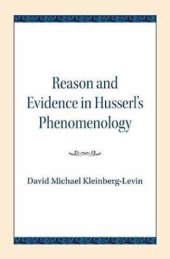 book Reason and Evidence in Husserl's Phenomenology