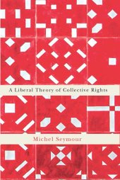 book A Liberal Theory of Collective Rights