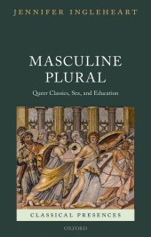 book Masculine Plural: Queer Classics, Sex, and Education