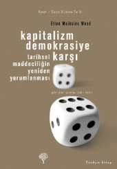 book Kapitalizm Demokrasiye Karşı: Tarihsel Maddeciliğin Yeniden Yorumlanması