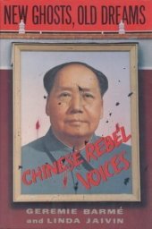 book New Ghosts, Old Dreams: Chinese Rebel Voices