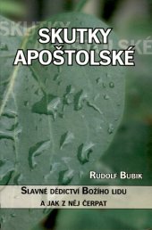 book Skutky apoštolské : slavné dědictví Božího lidu a jak z něj čerpat