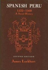 book Spanish Peru, 1532-1560: A Social History