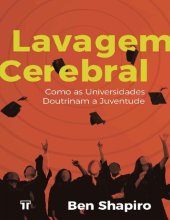 book Lavagem Cerebral  Como as Universidades Doutrinam a Juventude