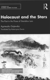 book Holocaust and the Stars: The Past in the Prose of Stanislaw Lem