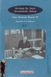 book Avrupa ile Asya Arasındaki Adam: Gazi Mustafa Kemal IV