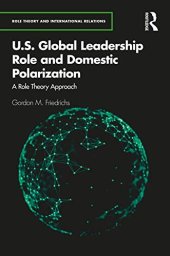 book U.S. Global Leadership Role and Domestic Polarization: A Role Theory Approach