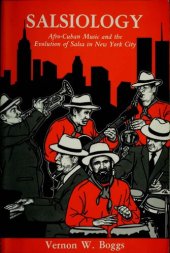 book Salsiology: Afro-Cuban Music and the Evolution of Salsa in New York City