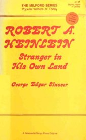 book Robert A. Heinlein: A Stranger in His Own Land