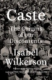 book Caste: The Origins of Our Discontents