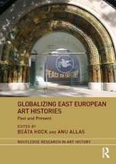 book Globalizing East European Art Histories: Past and Present