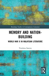 book Memory and Nation-Building: World War II in Malaysian Literature