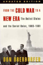 book From the Cold War to a New Era: The United States and the Soviet Union, 1983-1991