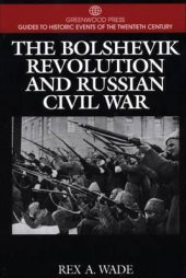 book The Bolshevik Revolution and Russian Civil War