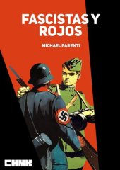 book Fascistas y Rojos: Racionalidad fascista y la destrucción del Comunismo