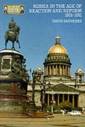 book Russia in the Age of Reaction and Reform 1801-1881