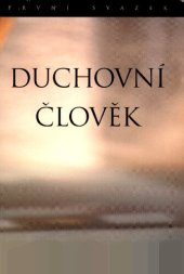 book Duchovní člověk. Svazek 1