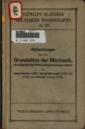 book Abhandlungen über jene Grundsätze der Mechanik, die Integrale der Differentialgleichungen liefern von Isaac Newton (1687), Daniel Bernoulli (1745) und (1748) und Patrick d'Arcy (1747)