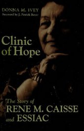 book Clinic of Hope - The story of Rene M. Caisse and Essiac tea