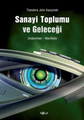 book Sanayi Toplumu ve Geleceği: Unabomber - Manifesto