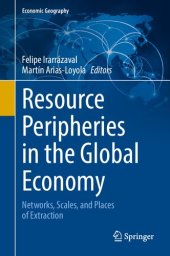 book Resource Peripheries in the Global Economy : Networks, Scales, and Places of Extraction