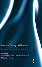 book Practice Theory and Research: Exploring the dynamics of social life