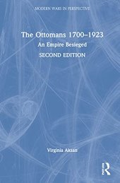 book The Ottomans 1700-1923: An Empire Besieged