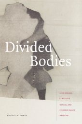 book Divided Bodies: Lyme Disease, Contested Illness, and Evidence-Based Medicine