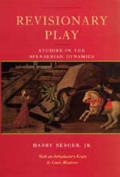 book Revisionary Play: Studies in the Spenserian Dynamics