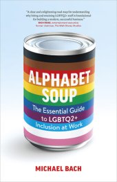 book Alphabet Soup: The Essential Guide to LGBTQ2+ Inclusion at Work