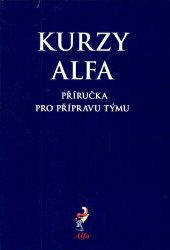 book Kurzy Alfa : příručka pro přípravu týmu