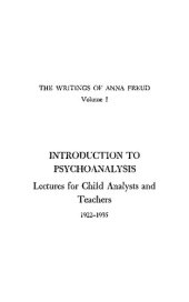 book The Writings of Anna Freud Volume 1: Introduction to Psychoanalysis; Lectures for Child Analysts and Teachers (1922-1935)