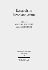 book Research on Israel and Aram: Autonomy, Independence and Related Issues. Proceedings of the First Annual RIAB Center Conference, Leipzig, June 2016.