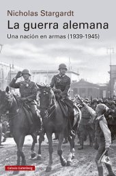 book La guerra alemana: una nación en armas (1939-1945)