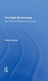 book The Debt Boomerang: How Third World Debt Harms us All