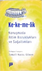 book Ke-ke-me-lik - Konuşmada Ritim Bozuklukları ve Sağaltımları