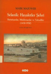 book Selanik:Hayaletler Şehri "Hıristiyanlar, Müslümanlar ve Yahudiler (1430-1950)"