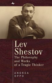 book Lev Shestov: The Philosophy and Works of a Tragic Thinker