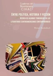 book Entre política, historia y ficción: acerca de algunas tendencias en las literaturas centroamericanas contemporáneas