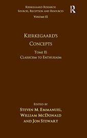 book Volume 15, Tome II: Kierkegaard's Concepts: Classicism to Enthusiasm